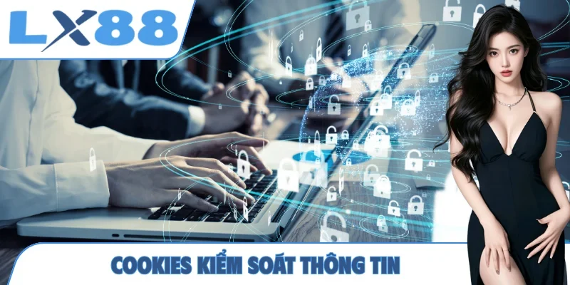 Cookies kiểm soát thông tin