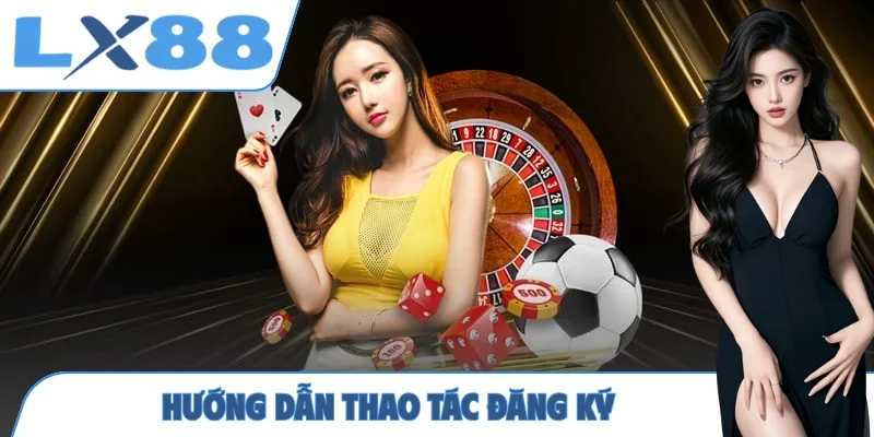 Hướng dẫn thao tác đăng ký