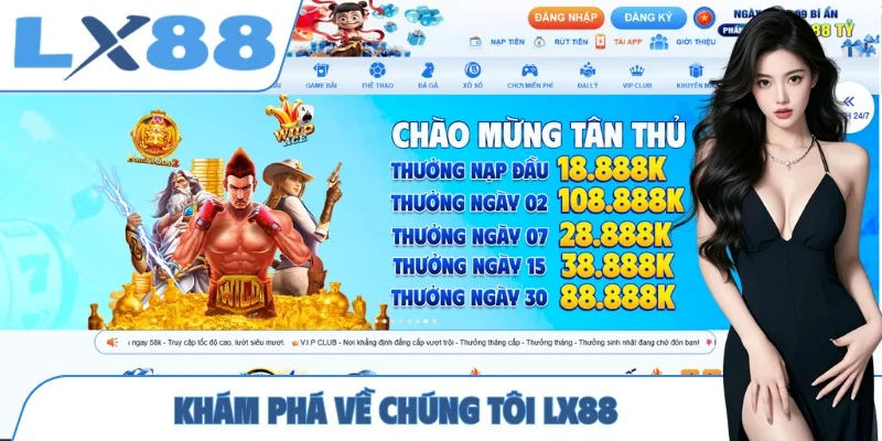 Khám phá về chúng tôi LX88